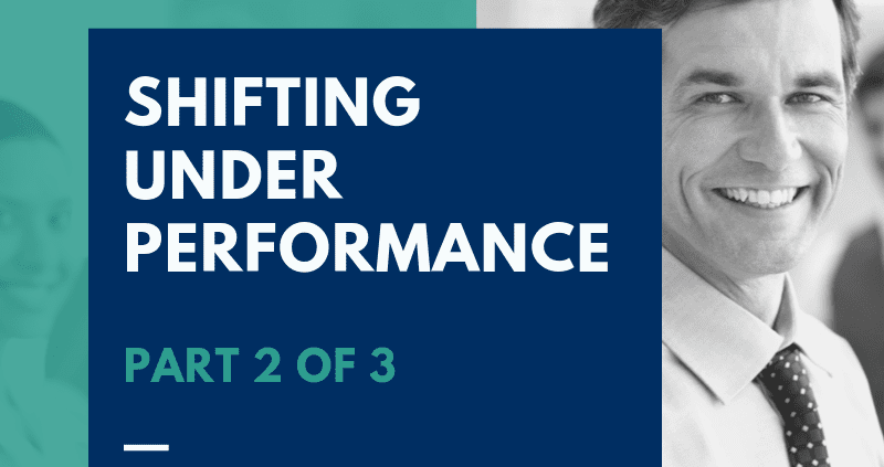 Shiftin underperformance webinar part 2 of 3